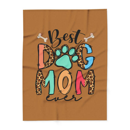 Best Dog Mom Ever Fleece Blanket - Cozy Pet Blankie