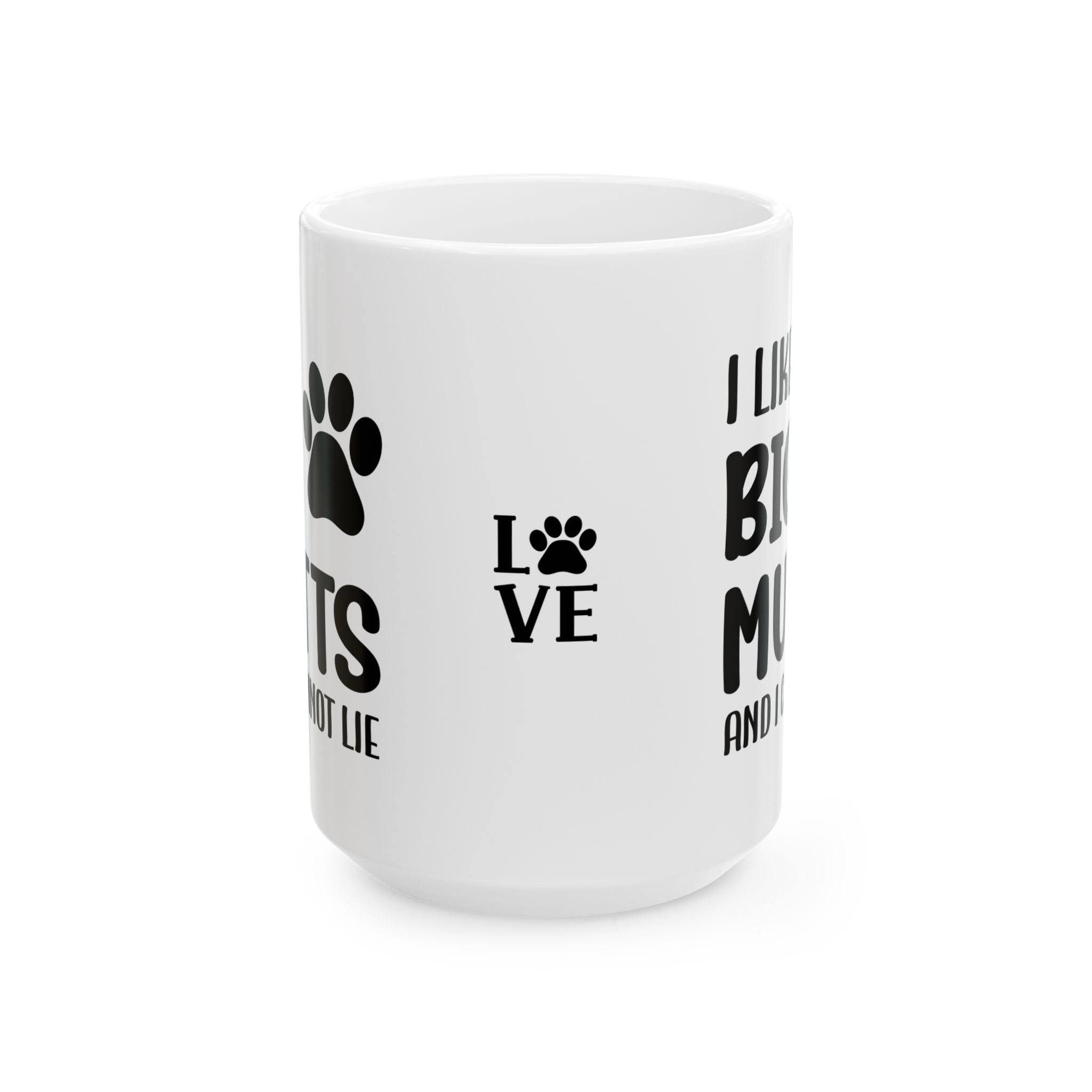 Ceramic Mug - 'I Like Big Mutts and I Cannot Lie' Funny Dog Lover Gift - 0