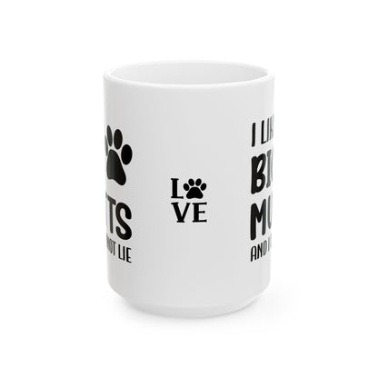 Ceramic Mug - 'I Like Big Mutts and I Cannot Lie' Funny Dog Lover Gift