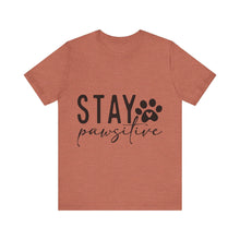 Stay Pawsitive Unisex Tee