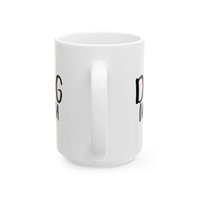 Dog Mom Ceramic Mug - Perfect Gift for Pet Lovers