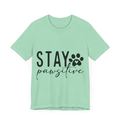Stay Pawsitive Unisex Tee