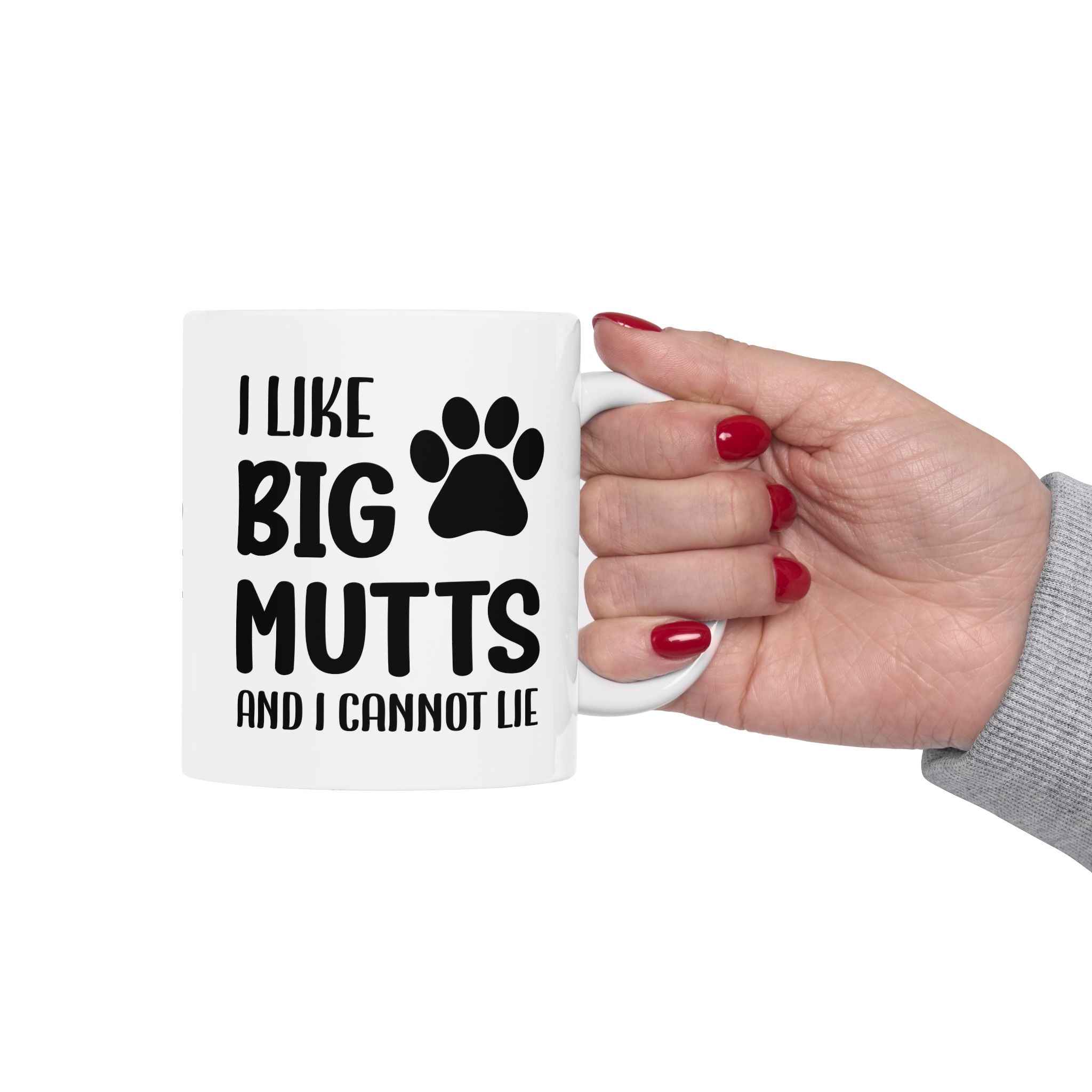 Ceramic Mug - 'I Like Big Mutts and I Cannot Lie' Funny Dog Lover Gift