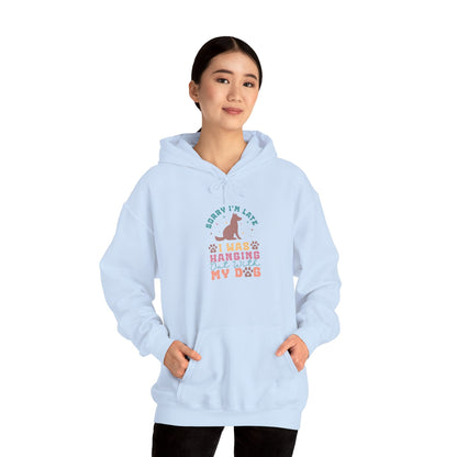 Funny Dog Lover Sweatshirt - "Sorry I'm Late, I Was Hanging Out With My Dog" - Unisex Heavy Blend™ Hoodie | Purrfect Pet Haven