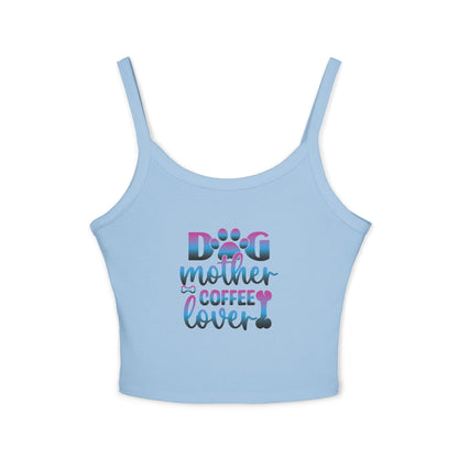 Dog Mother Coffee Lover Spaghetti Strap Tank Top