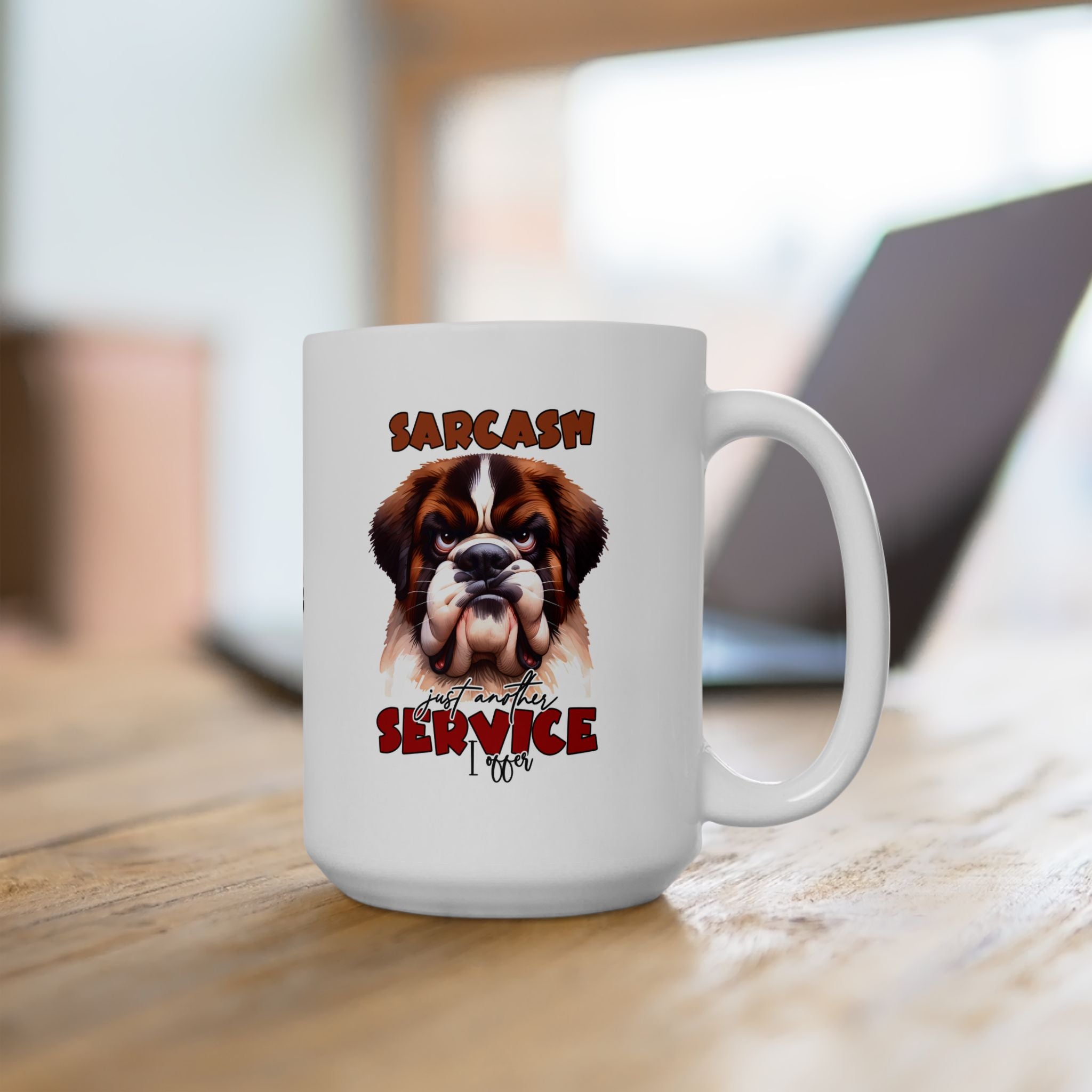 Funny Sarcasm a Service I Offer - Ceramic Coffee Mug