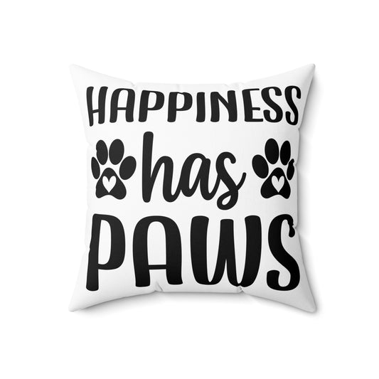 Pet Lover's Square Pillow - "Happiness has Paws" & "Dogs can Turn a House into a Home"