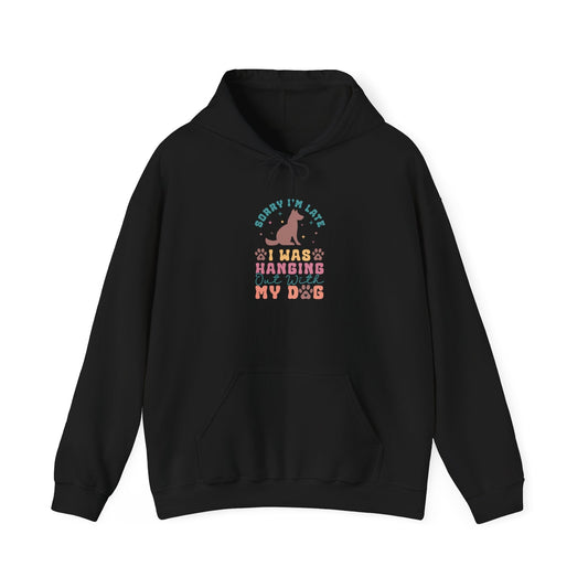 Funny Dog Lover Sweatshirt - "Sorry I'm Late, I Was Hanging Out With My Dog" - Unisex Heavy Blend™ Hoodie | Purrfect Pet Haven
