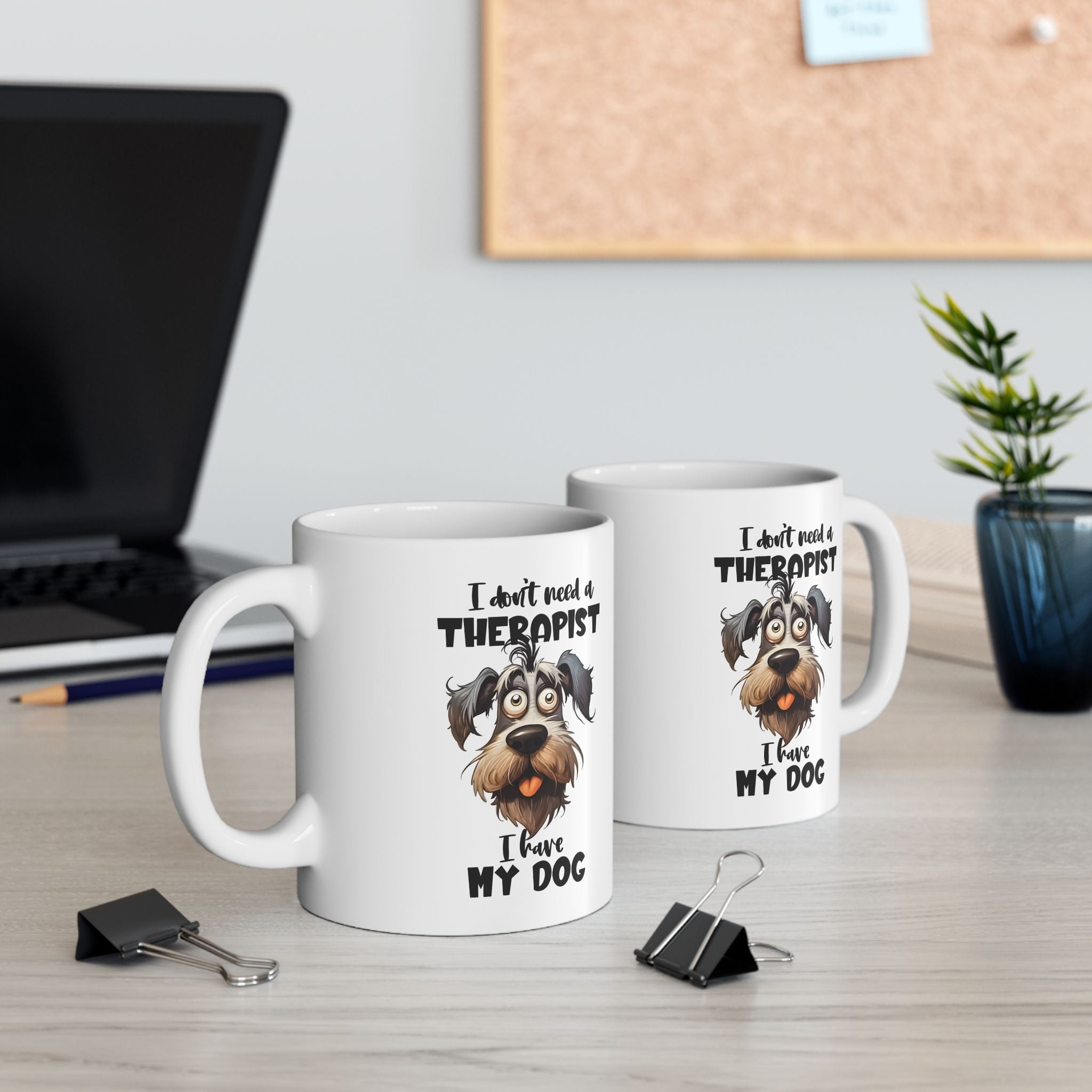 Dog Lover Ceramic Mug - I Don't Need a Therapist 🐶