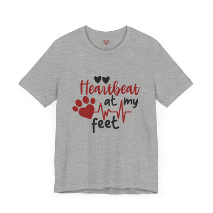 Heartbeat at my Feet - Unisex Tee