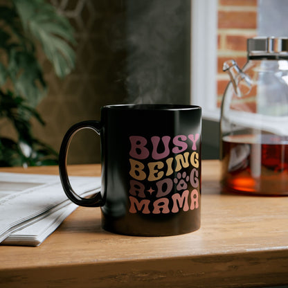 Cute Dog Mama Mug - Busy Being a Dog Mama | Purrfect Pet Haven