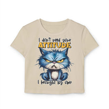Funny Women's Baby Tee - "I Don't Need Your Attitude" Cat Graphic Shirt | Purrfect Pet Haven