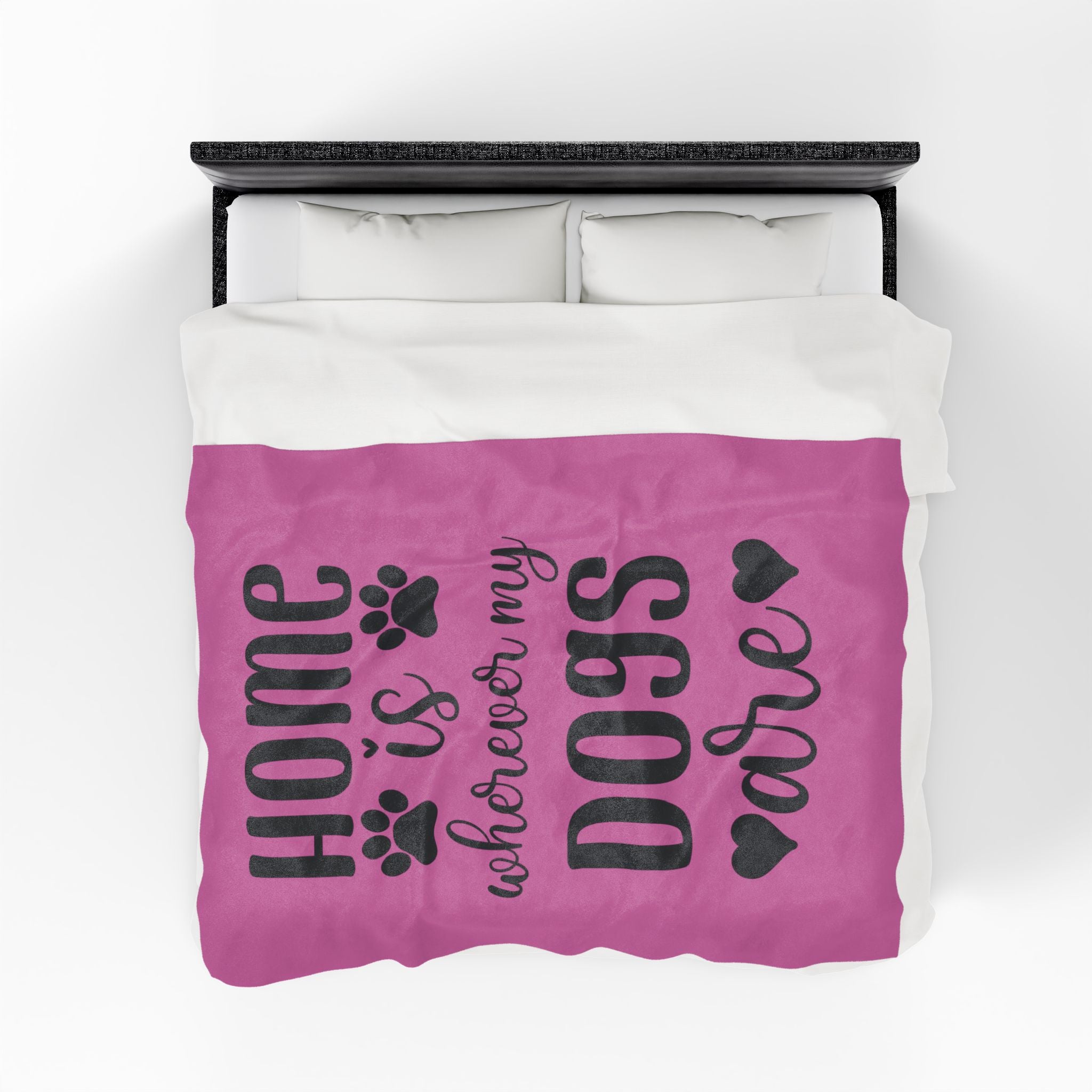 Cozy Pet Lover's Blanket - "Home is Wherever My Dogs Are" - Velveteen Plush