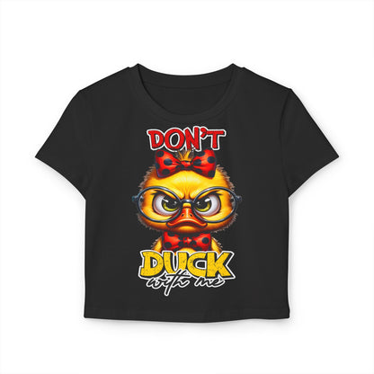 Funny Duck Graphic Women's Baby Tee - Don't Duck with Me | Purrfect Pet Haven