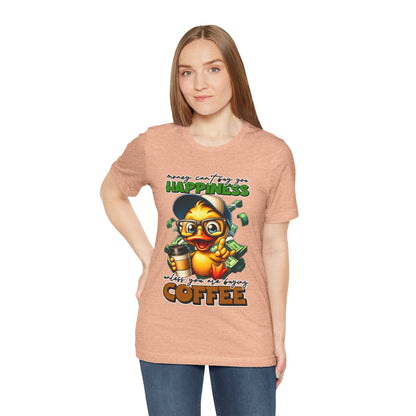 Money Can't Buy Happiness Unisex T-Shirt