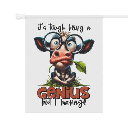 Funny Cow Garden Banner - "It's Tough Being a Genius But I Manage" | Purrfect Pet Haven