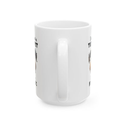 Dog Lover Ceramic Mug - I Don't Need a Therapist 🐶