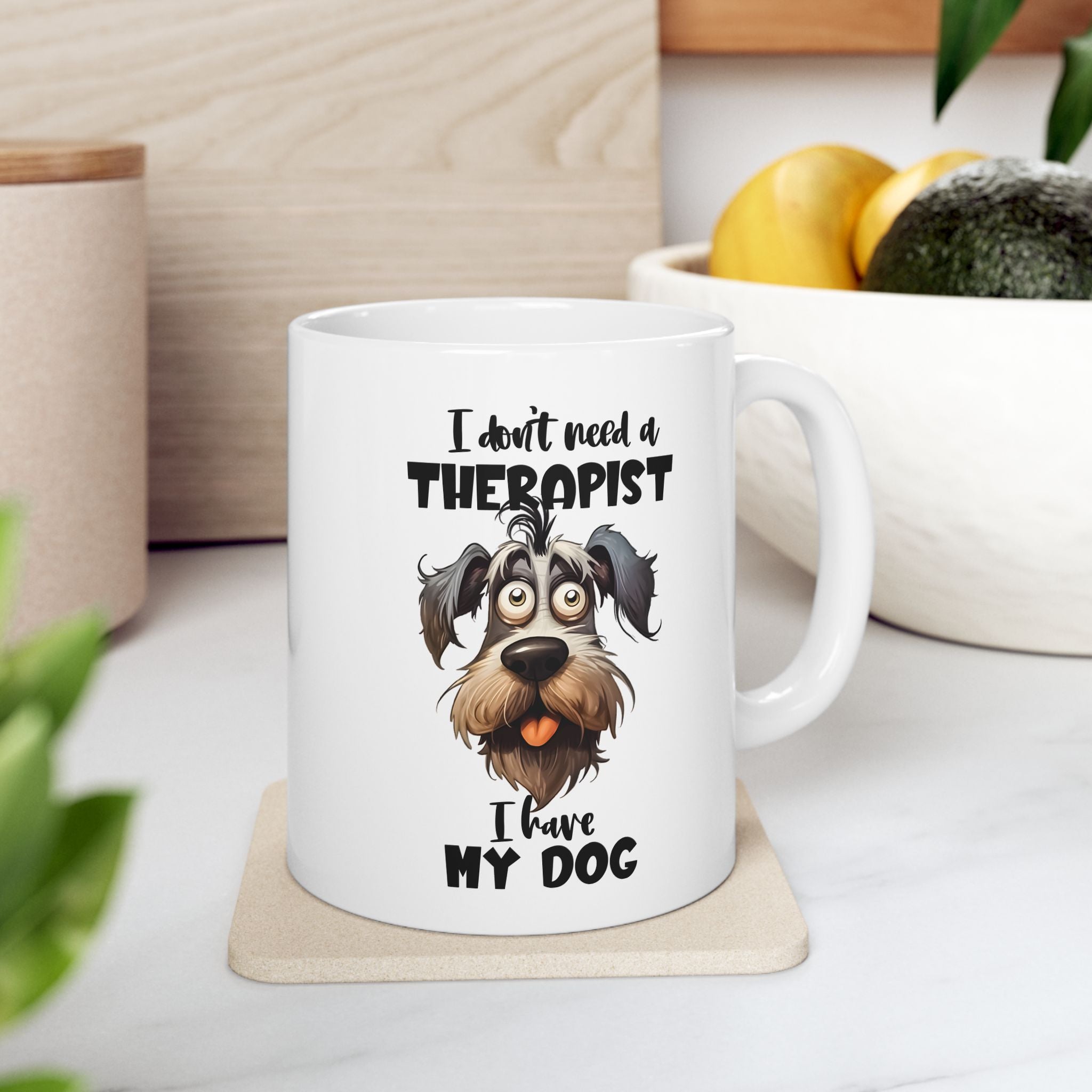Dog Lover Ceramic Mug - I Don't Need a Therapist 🐶