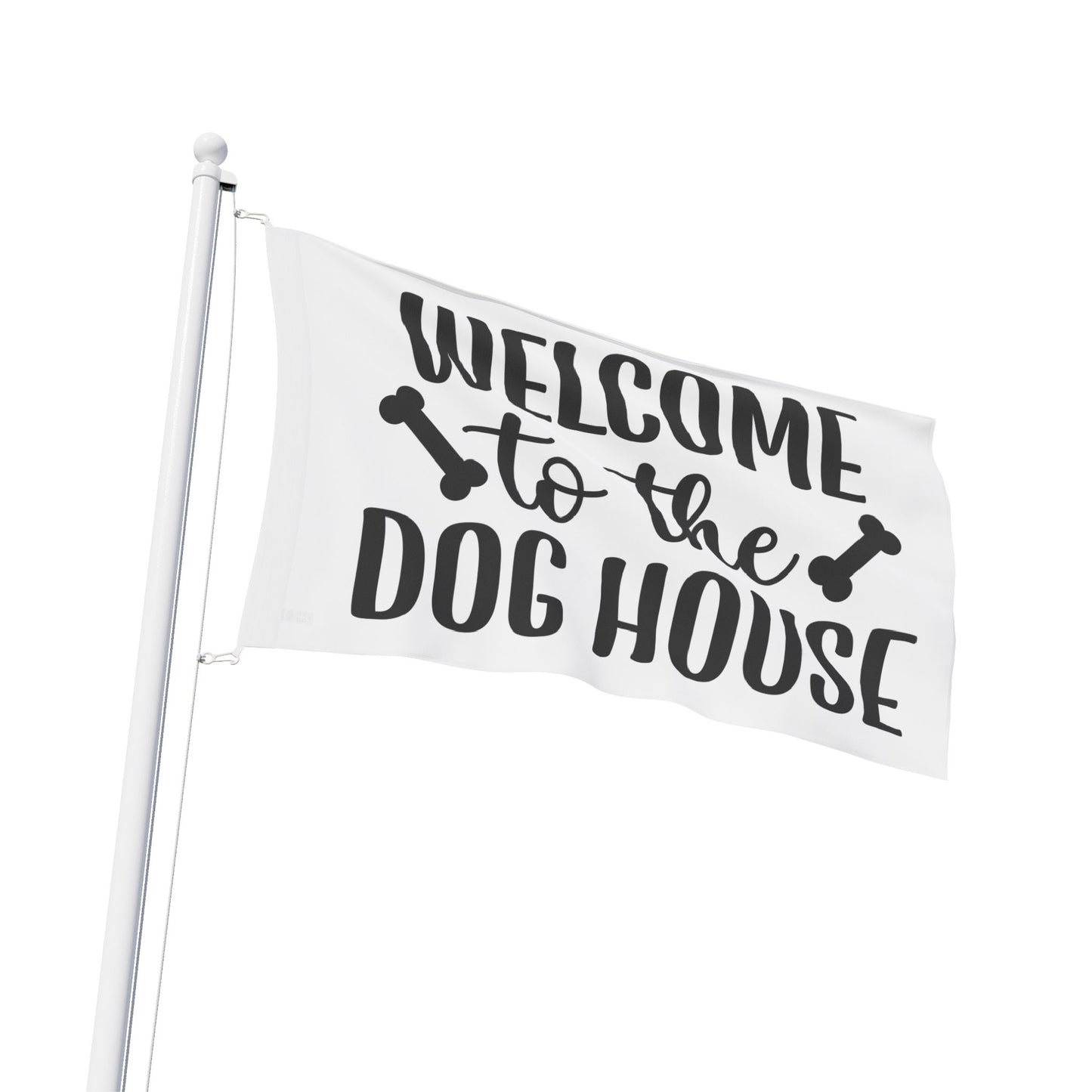 Welcome to the Dog House Flag - Dog Lover Outdoor Decor