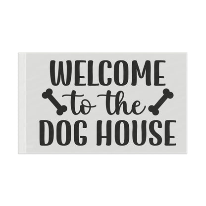 Welcome to the Dog House Flag - Dog Lover Outdoor Decor