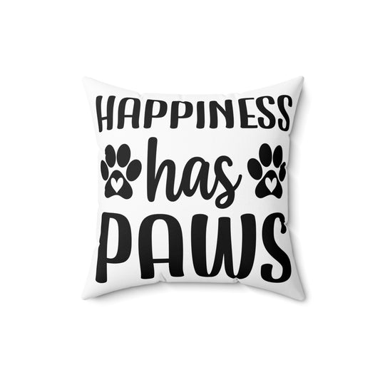 Pet Lover's Square Pillow - "Happiness has Paws" & "Dogs can Turn a House into a Home"