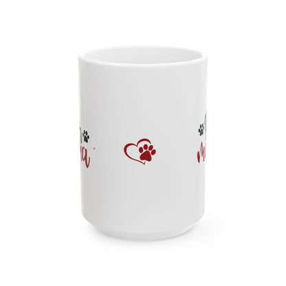Fur Mama Ceramic Mug - 11oz & 15oz with Heart and Paw Print Design