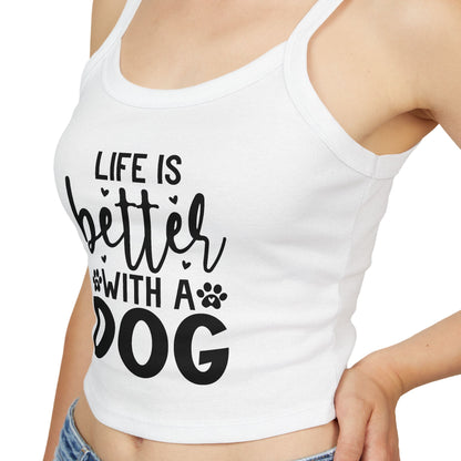 Women's Spaghetti Strap Tank Top - "Life is Better with a Dog" | Purrfect Pet Haven