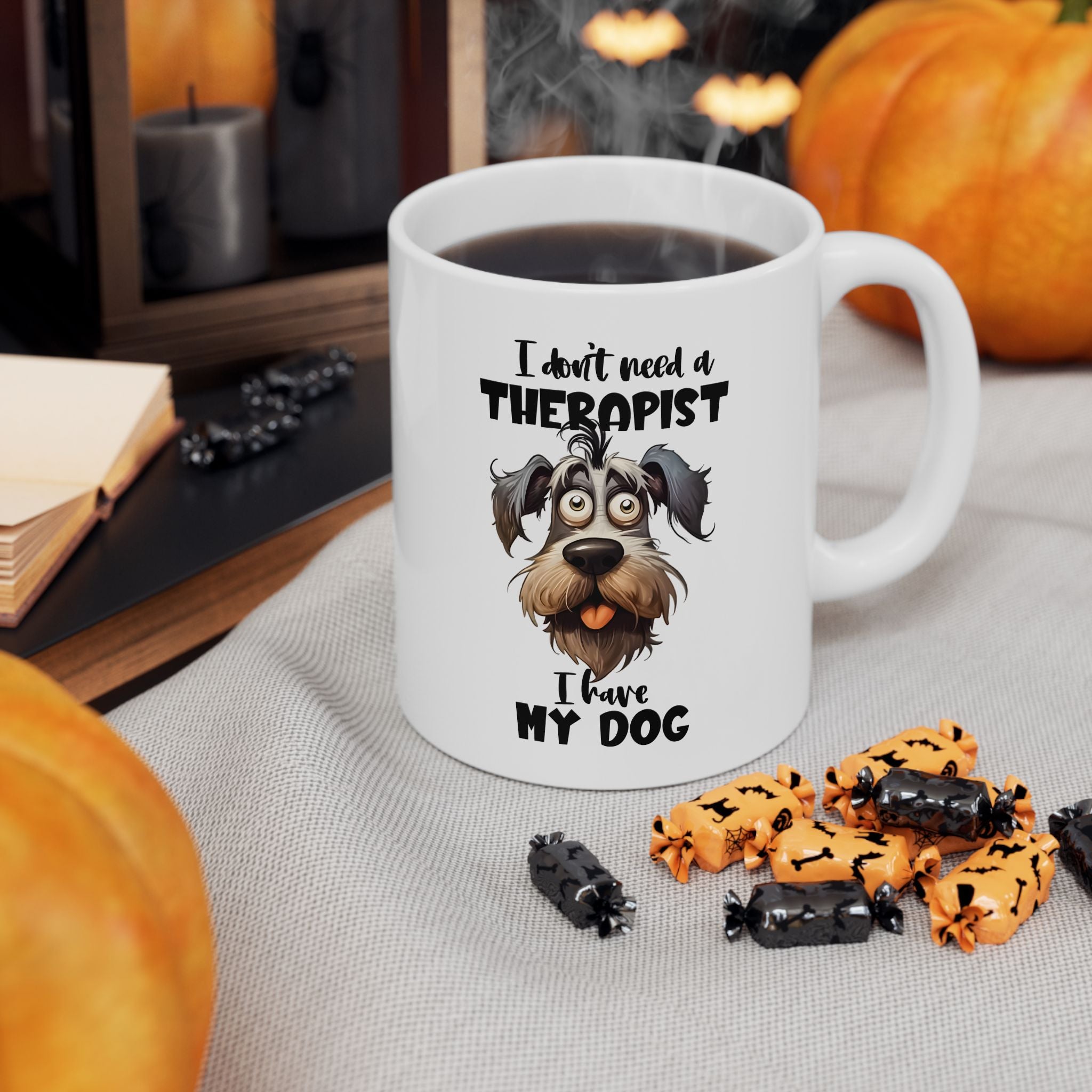Dog Lover Ceramic Mug - I Don't Need a Therapist 🐶