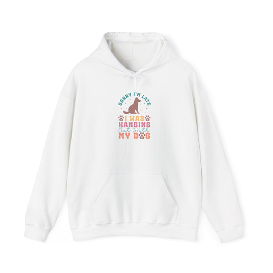 Funny Dog Lover Sweatshirt - "Sorry I'm Late, I Was Hanging Out With My Dog" - Unisex Heavy Blend™ Hoodie | Purrfect Pet Haven