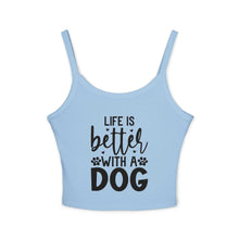 Women's Spaghetti Strap Tank Top - "Life is Better with a Dog" | Purrfect Pet Haven