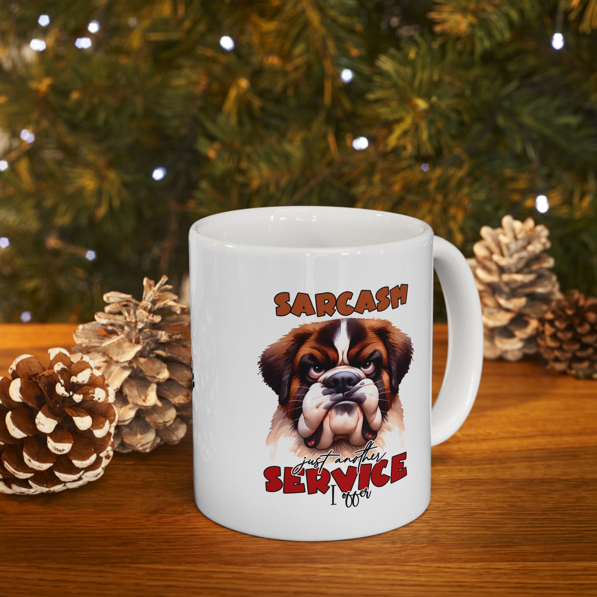 Funny Sarcasm a Service I Offer - Ceramic Coffee Mug