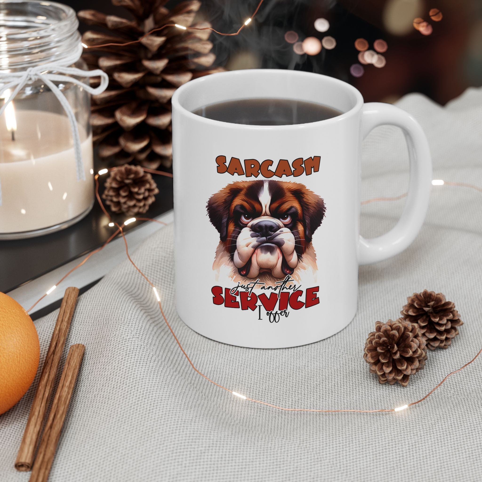 Funny Sarcasm a Service I Offer - Ceramic Coffee Mug