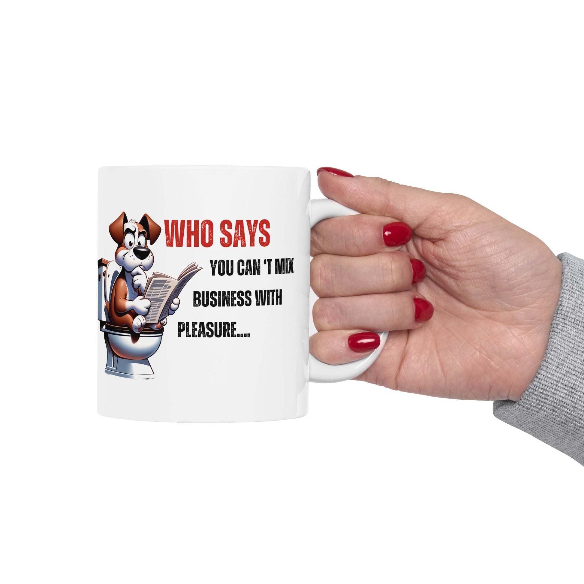 Funny Ceramic Mug – 'Who Says You Can’t Mix Business With Pleasure?' - Perfect Gift for Dog Lovers | Purrfect Pet Haven