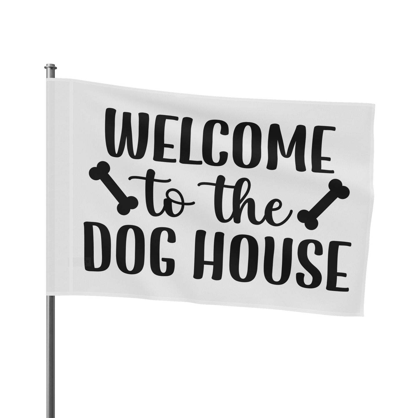 Welcome to the Dog House Flag - Dog Lover Outdoor Decor