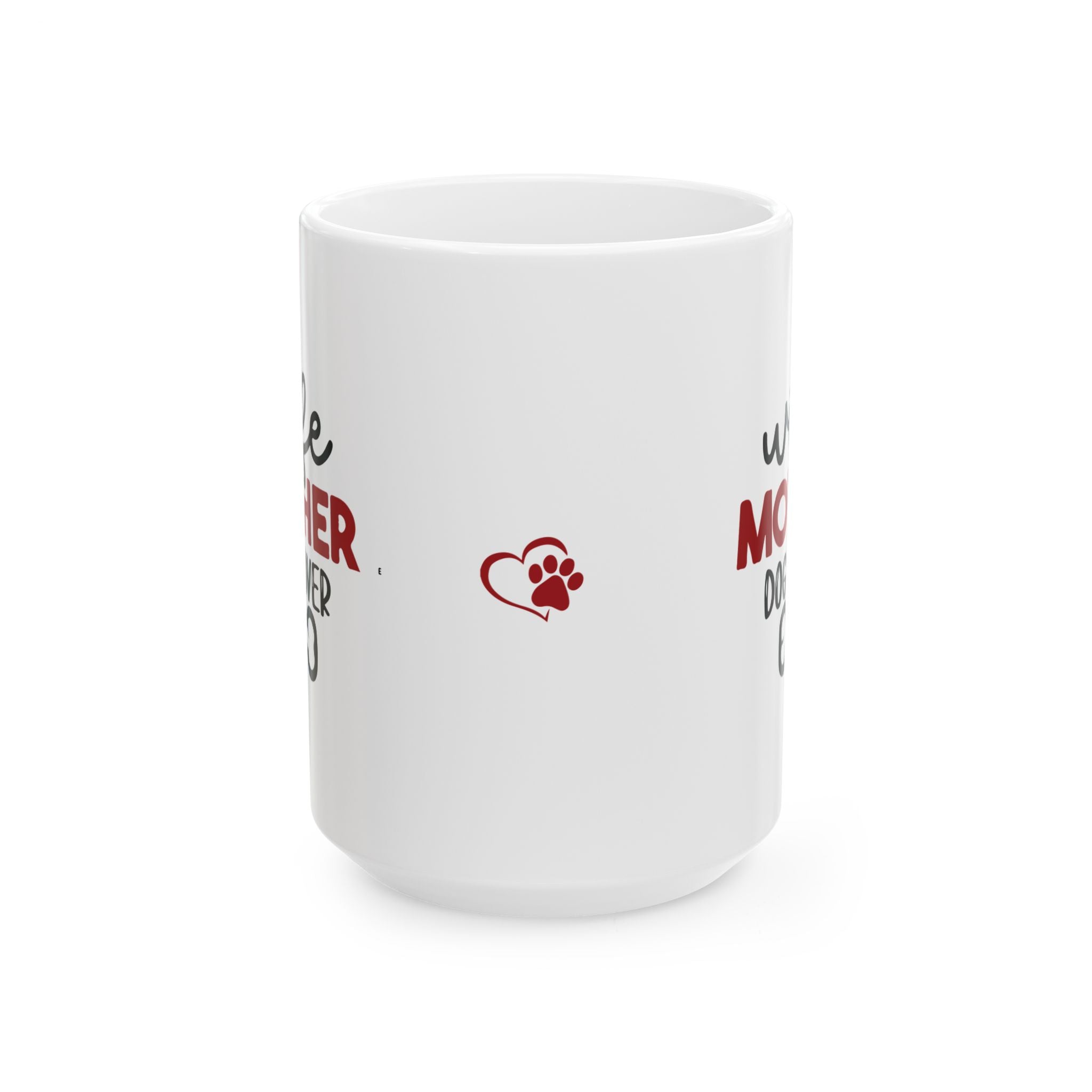 Mug - Wife Mother Dog Lover Ceramic Mug (11oz, 15oz) - 0