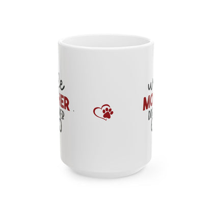 Wife Mother Dog Lover - Ceramic Mug