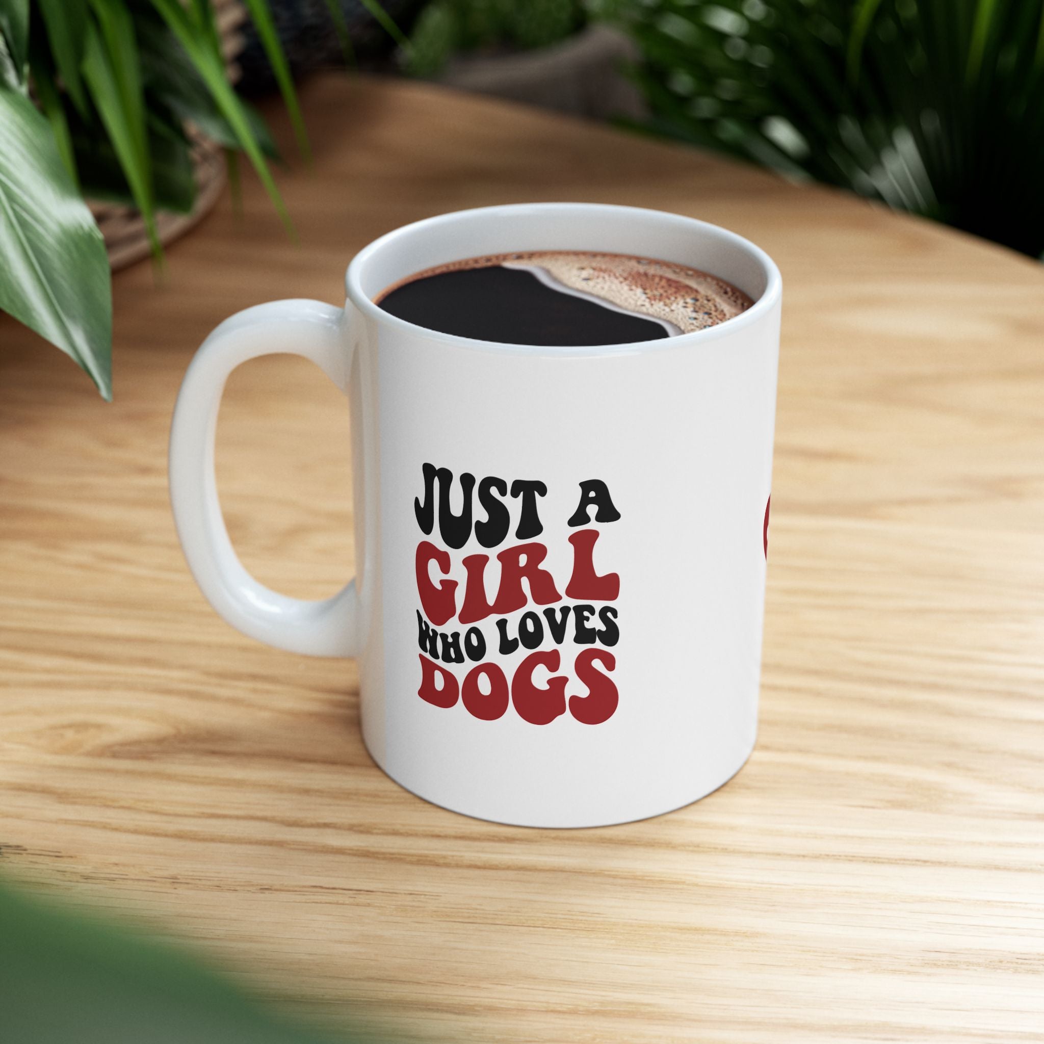 Just a Girl Who Loves Dogs Ceramic Mug | 11oz & 15oz Sizes | Perfect Gift for Dog Lovers