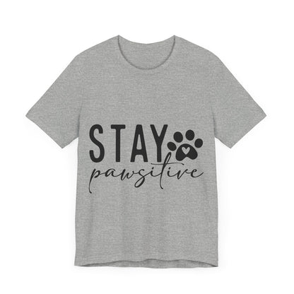 Stay Pawsitive Unisex Tee