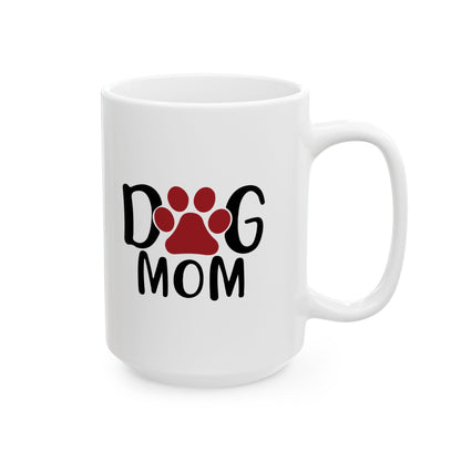 Dog Mom Ceramic Mug - Perfect Gift for Pet Lovers