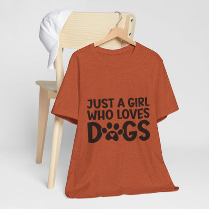 Dog Lover Unisex Tee - Just a Girl Who Loves Dogs | Purrfect Pet Haven