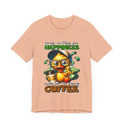 Money Can't Buy Happiness Unisex T-Shirt