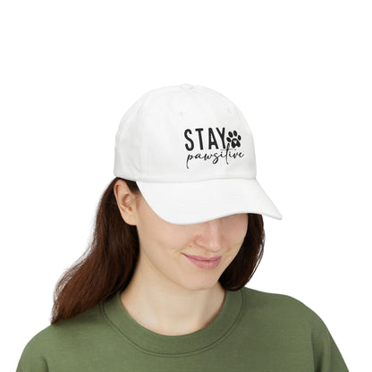 Stay Pawsitive Embroidered Dad Cap - Inspirational Pet Lover Baseball Hat