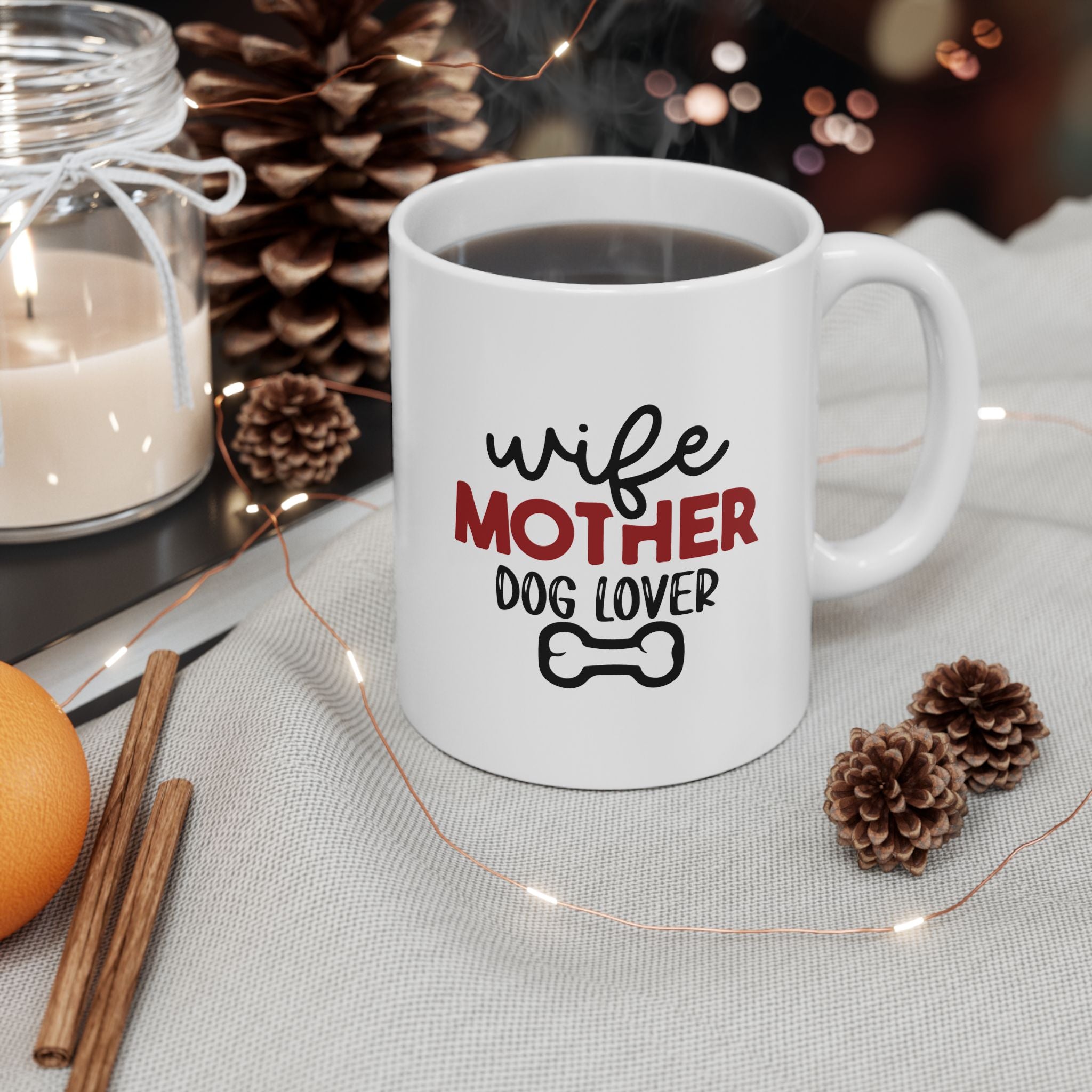 Mug - Wife Mother Dog Lover Ceramic Mug (11oz, 15oz)