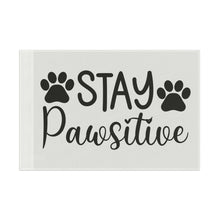Paw Print Flag - Stay Pawsitive Home Decor