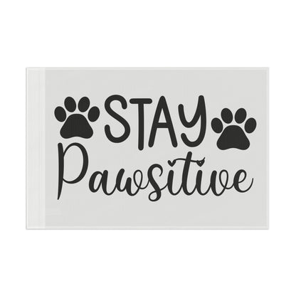 Paw Print Flag - Stay Pawsitive Home Decor