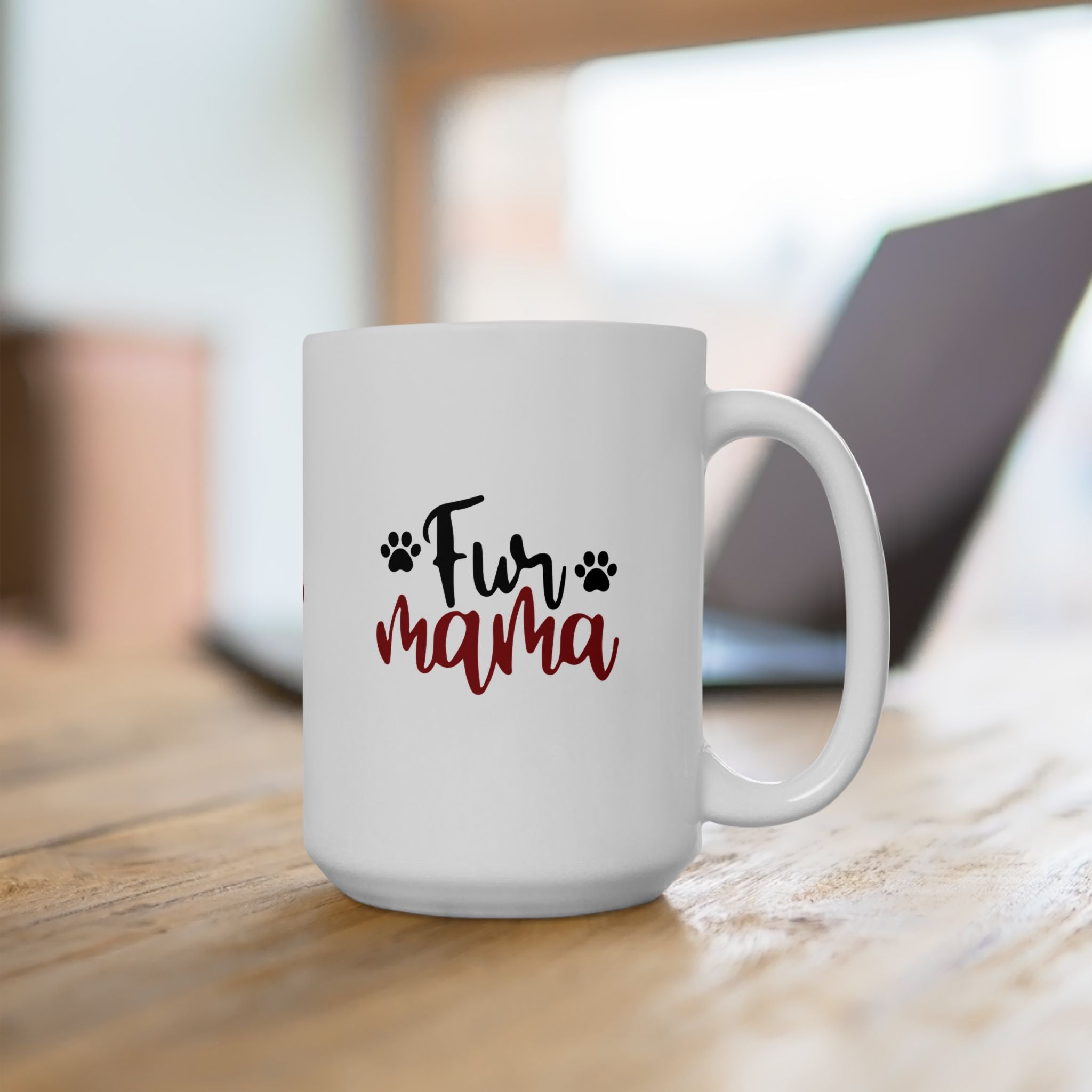 Fur Mama Ceramic Mug - 11oz & 15oz with Heart and Paw Print Design