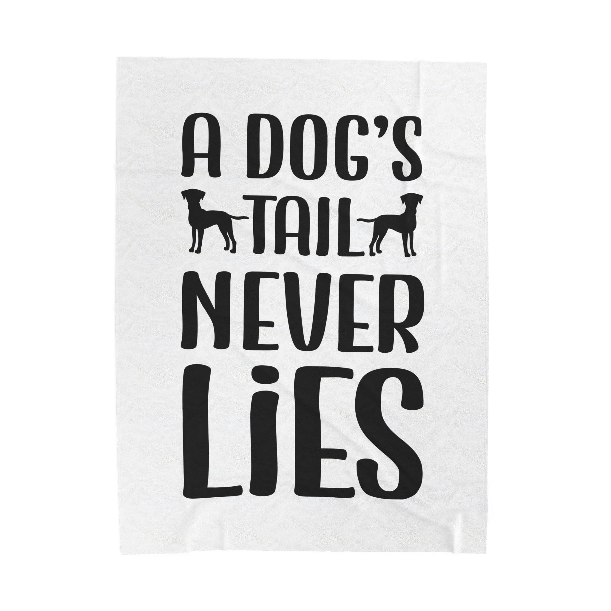 Cozy Velveteen Plush Blanket - "A Dog's Tail Never Lies" - Pet Lover Gift - 0