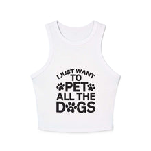 I Just Want to Pet All the Dogs - Women's Micro Rib Racer Tank Top - Cute Pet Lover Apparel | Purrfect Pet Haven