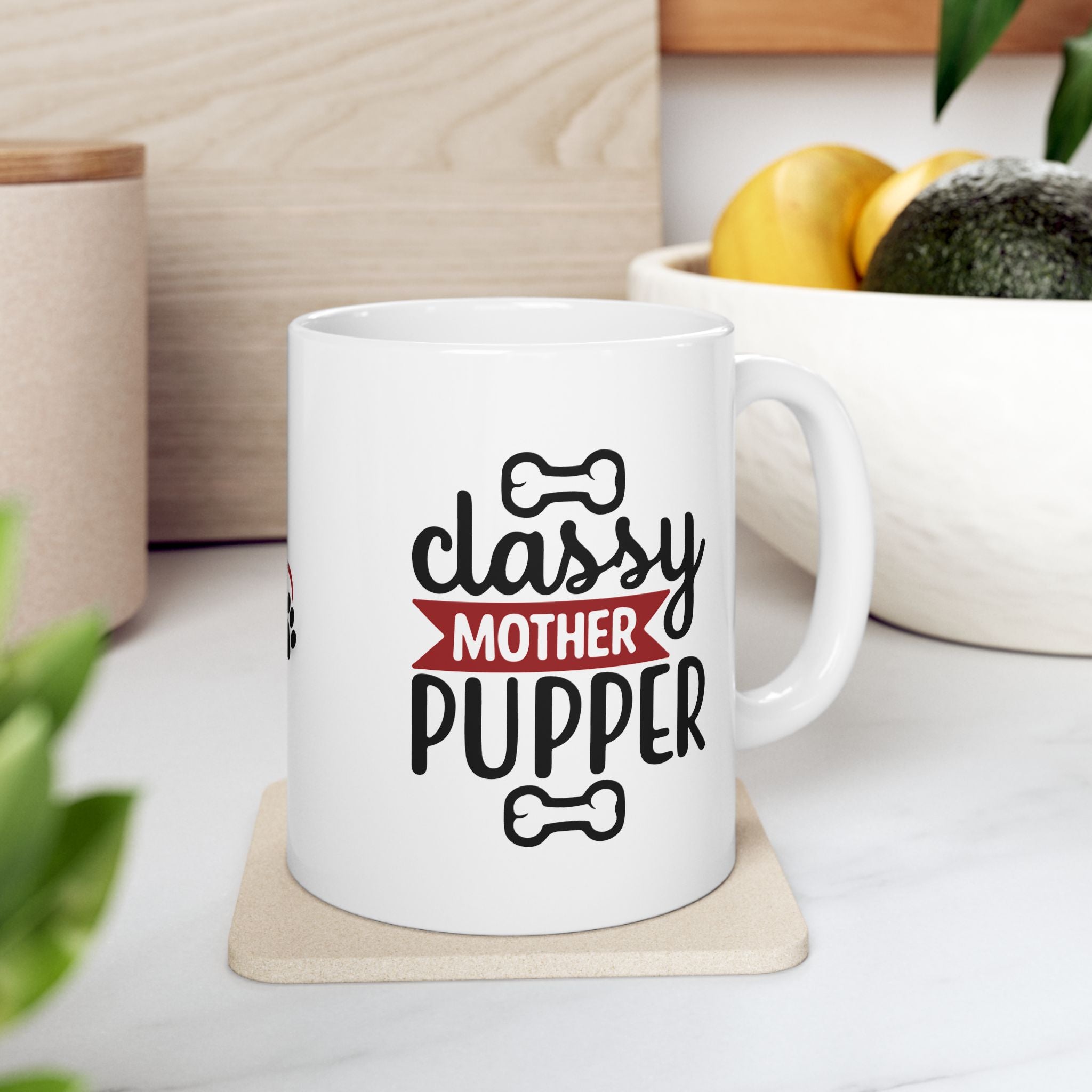 Classy Mother Pupper Ceramic Mug - Perfect Gift for Dog Moms & Pet Lovers