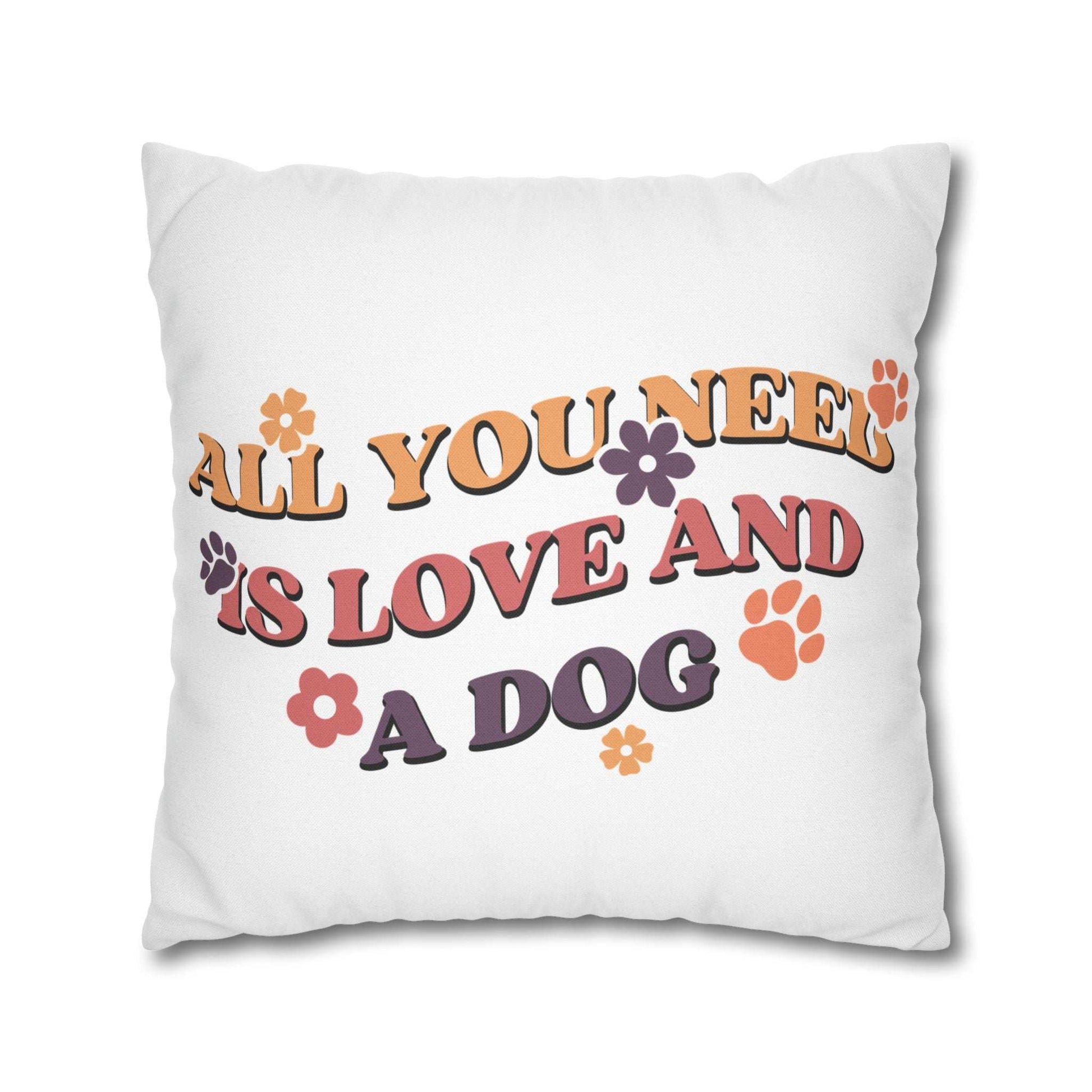 Cozy Throw Pillow white square with retro floral and paw print design reading All You Need Is Love and a Dog